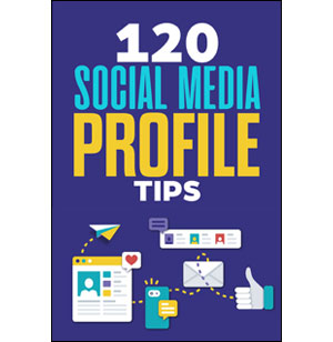 120 Social Media Profile Tips